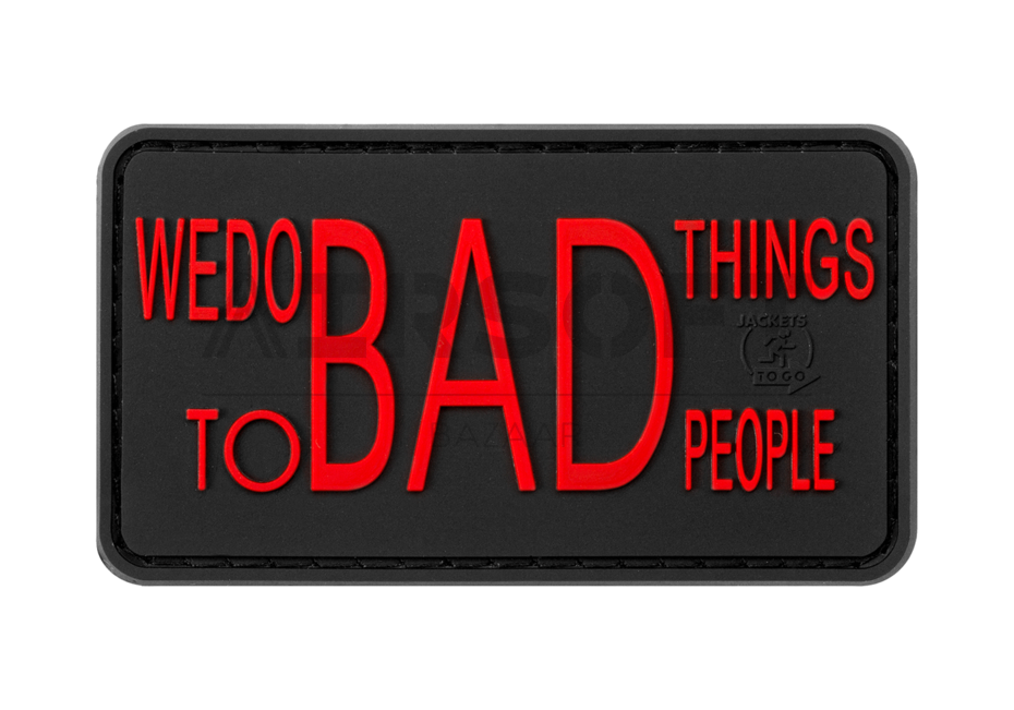 We do bad Things Rubber Patch