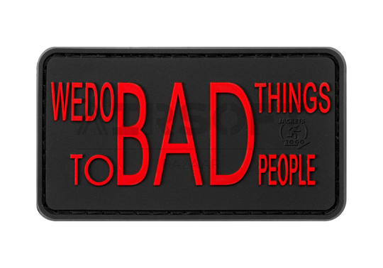 We do bad Things Rubber Patch